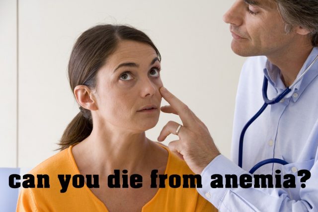 Can You Die from Anemia?