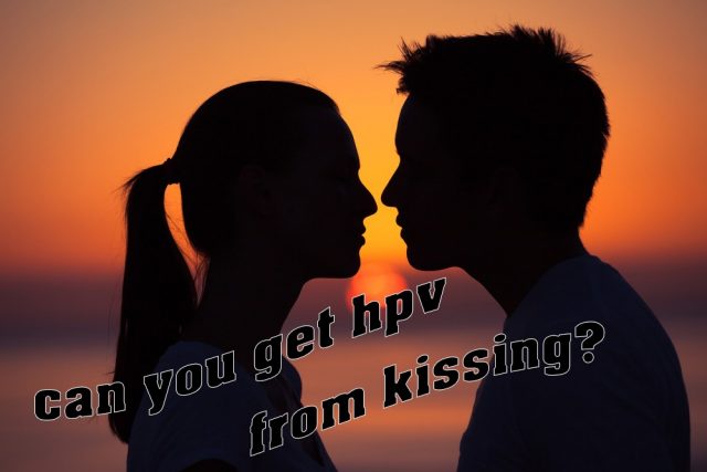 Can You Get HPV from Kissing?