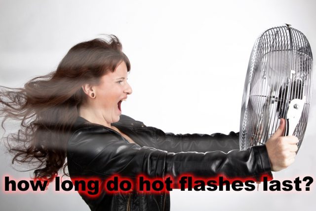 How Long Do Hot Flashes Last?